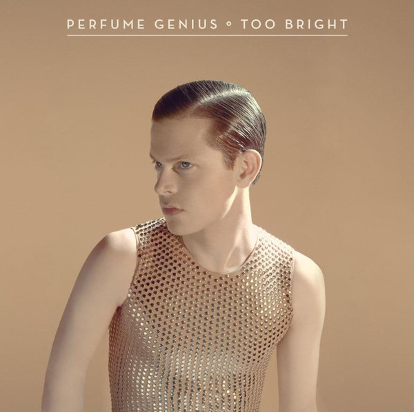Perfume Genius: Too Bright (2014)
